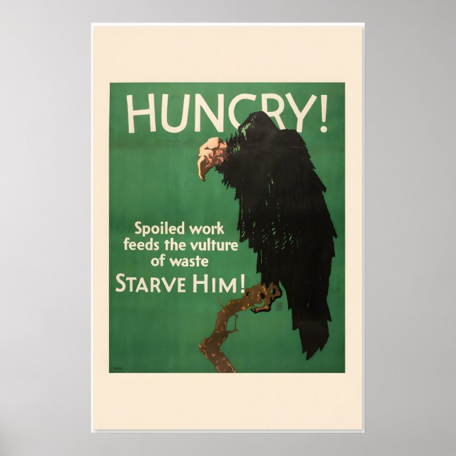 Póster Hungry Vulture - Starve Him - 1920s Work Incentive (Frente)