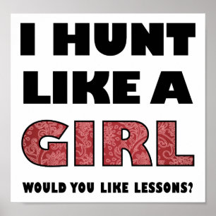 Póster Hunt Like a Girl Funny Hunting Poster