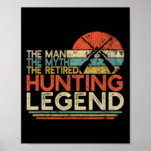 Póster Hunter Retirement Gift Man Myth Retirado Caza Le