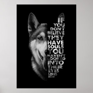 Póster Husky si no crees que tienen perros de almas T-
