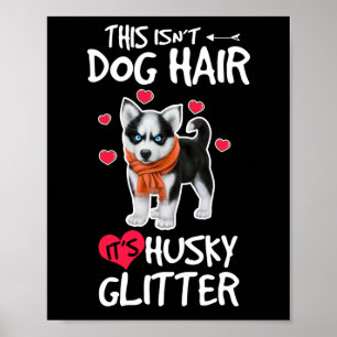 Póster Husky Siberian Cuppy Dog Hair es Husky Purpurina
