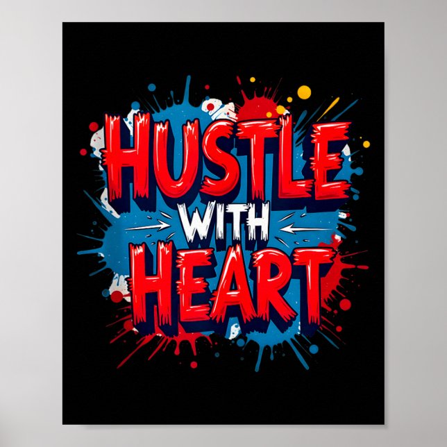 Póster Hustle con Corazón - Trabajando con Corazón y Ment (Frente)