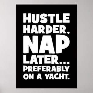Póster Hustle Harder, Nap después en Yatch - Gracioso éxi
