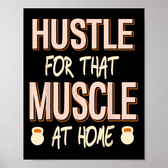 Póster Hustle Para Esa Fuerza Muscular Hogar (Frente)