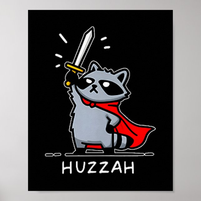 Póster Huzzah Raccoon Knight Funny Sword Meme Quote  (Frente)