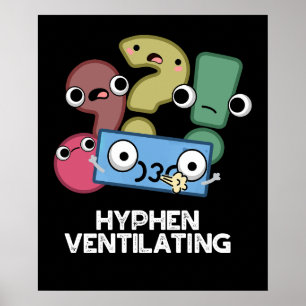 Póster Hyphen Ventilating Funny Punctuation Pun Dark BG