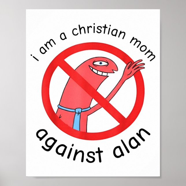 Póster I Am A Christian Mom Against Alan  (Frente)