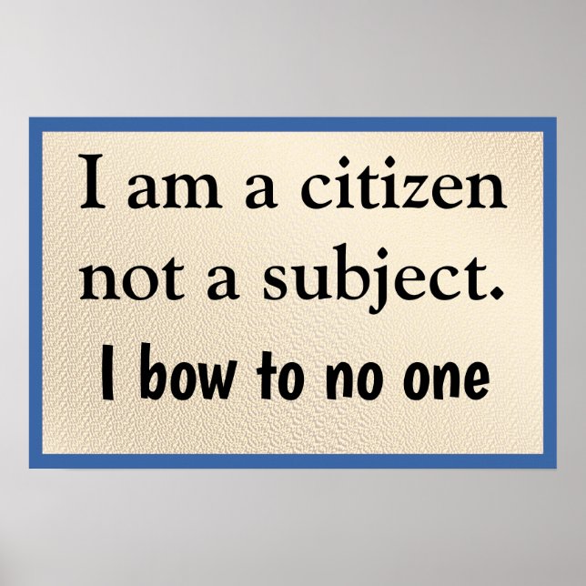 Póster I Am A Citizen Bow to No One (Frente)