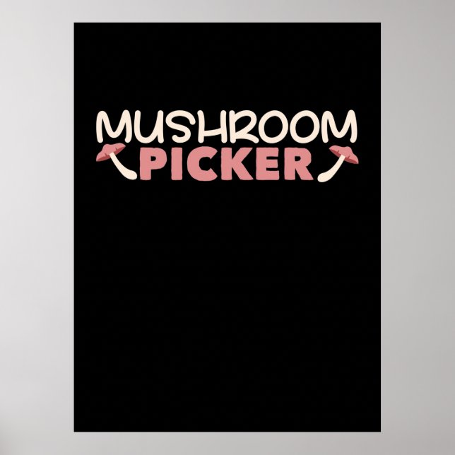Póster I Am A Mushroom Picker (Frente)