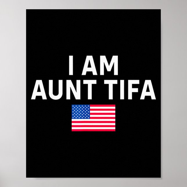 Póster I Am Aunt Tifa _ Aunt Tifa Funny Aunt Tifa  (Frente)