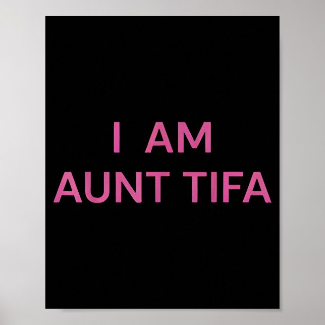Póster I Am Aunt Tifa Shirt Aunt Tifa Funny Aunt Tifa  (Frente)