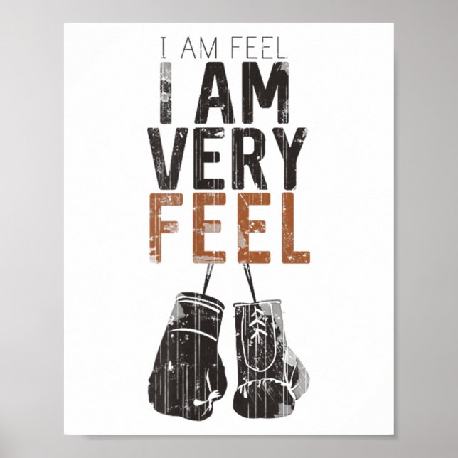 Póster I Am Feel, I Am Very Feel, Boxing Motivation Quote (Frente)
