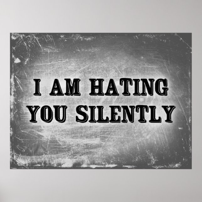 Póster I Am Hating You Silently (Frente)