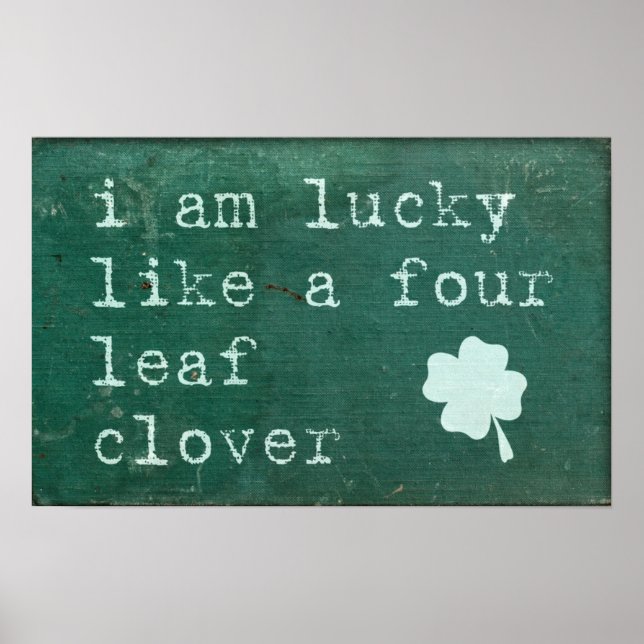 Póster I Am Lucky Like A Four Leaf Clover (Frente)