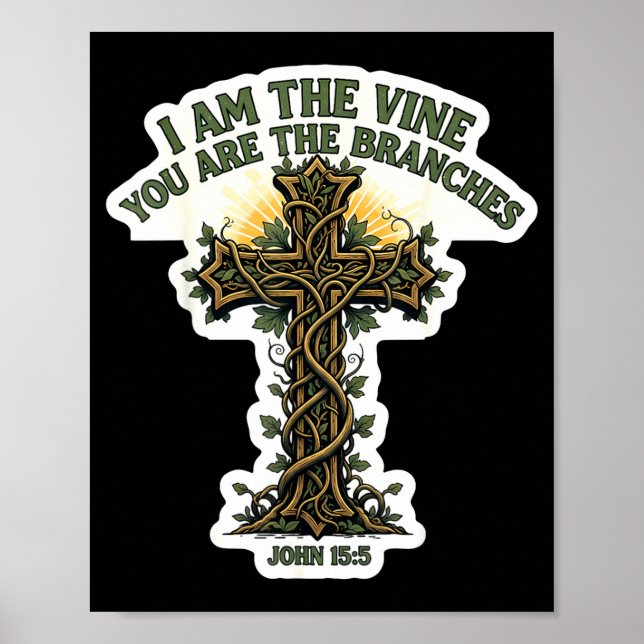 Póster I Am The Vine You Are The Branches Christian Bible (Frente)
