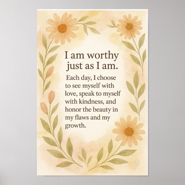 Póster “I Am Worthy Just As I Am” – Sunflower Affirmation (Frente)