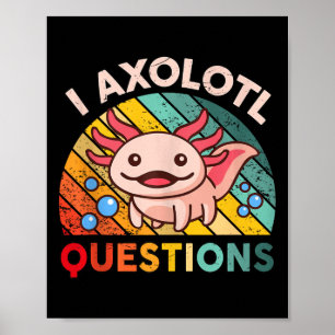 Póster I Axolotl cuestiona a los Chicas Niños Cute Kawaii