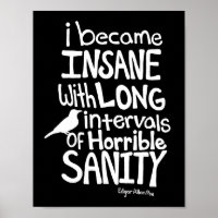 "I Became Insane..." Quote by Edgar Allan Poe