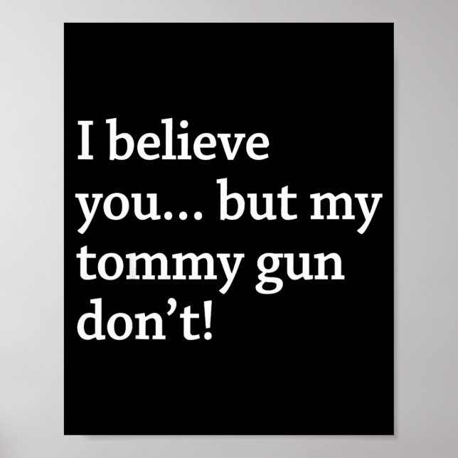Póster I Believe You... But My Tommy Gun Don’t!  (Frente)