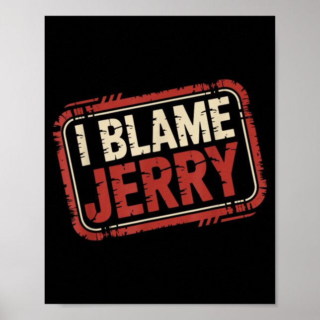 Póster I blame jerry  (Frente)
