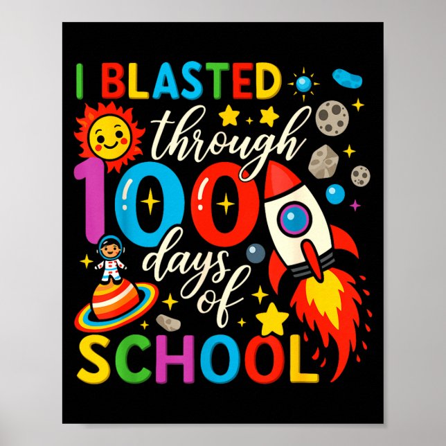 Póster I Blasted Through 100 Days Of School Celebration  (Frente)