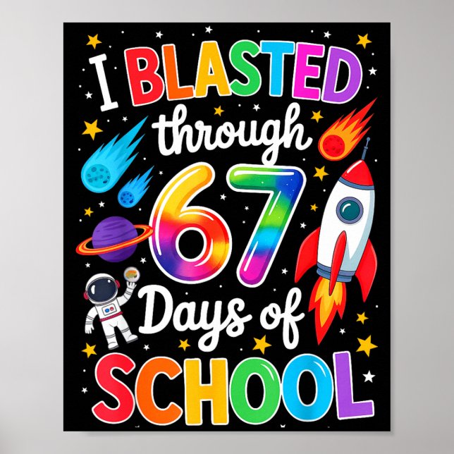 Póster I Blasted Through 67 Six Seven Days Of School Spac (Frente)