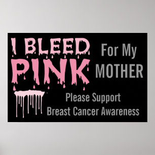 Póster I Bleed Pink For My Mother Breast Cancer Awareness