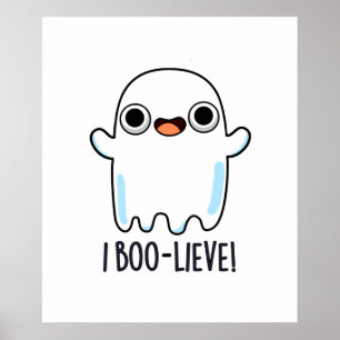 Póster I Boo-lieve Funny Positive Ghost Pun