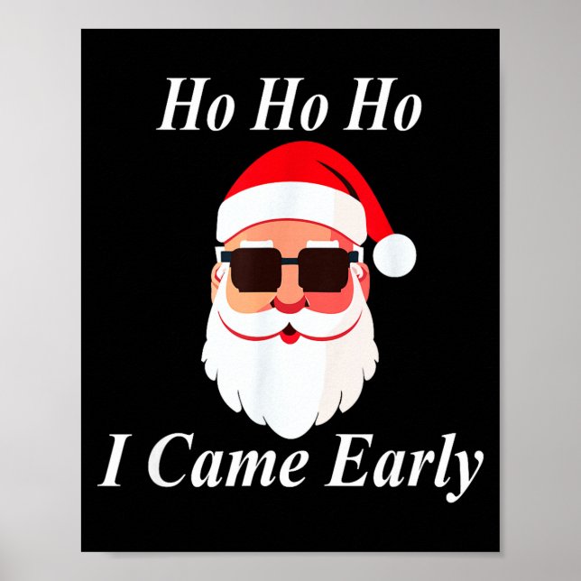 Póster I Came Early Ho Christmas Funny Naughty Dirty Raun (Frente)