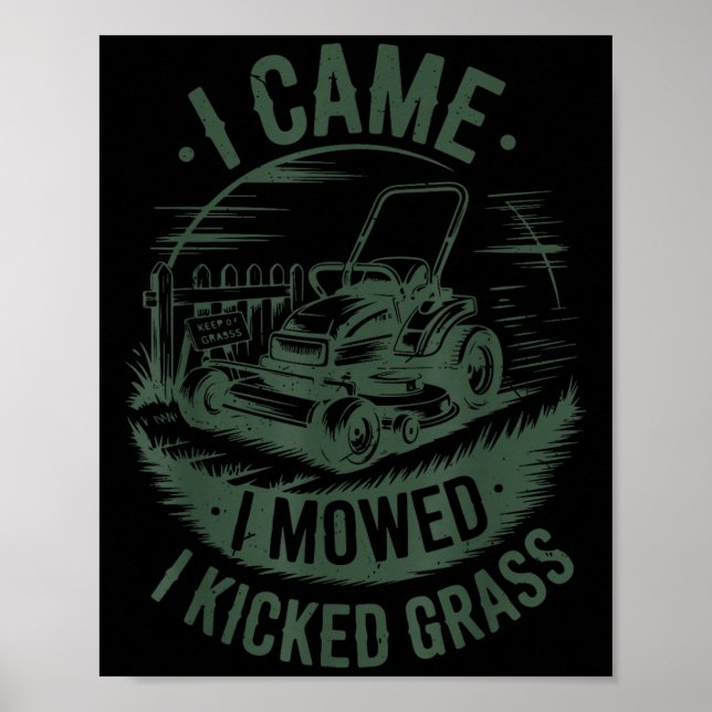 Póster I Came I Mowed Kicked Gr Lawn Mower Dad Gift Funny (Frente)