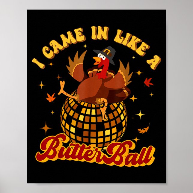 Póster I Came In Like A Butterball Turkey Thanksgiving Di (Frente)