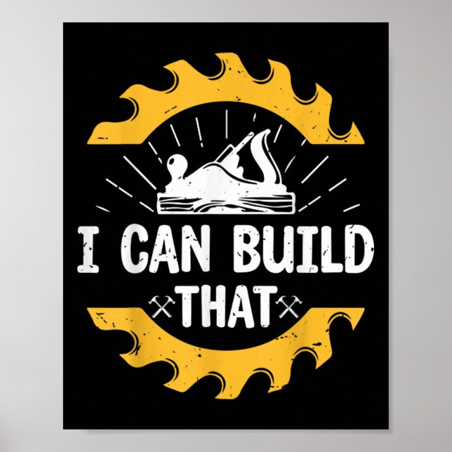 Póster I Can Build That Funny Carpenter Gift  (Frente)