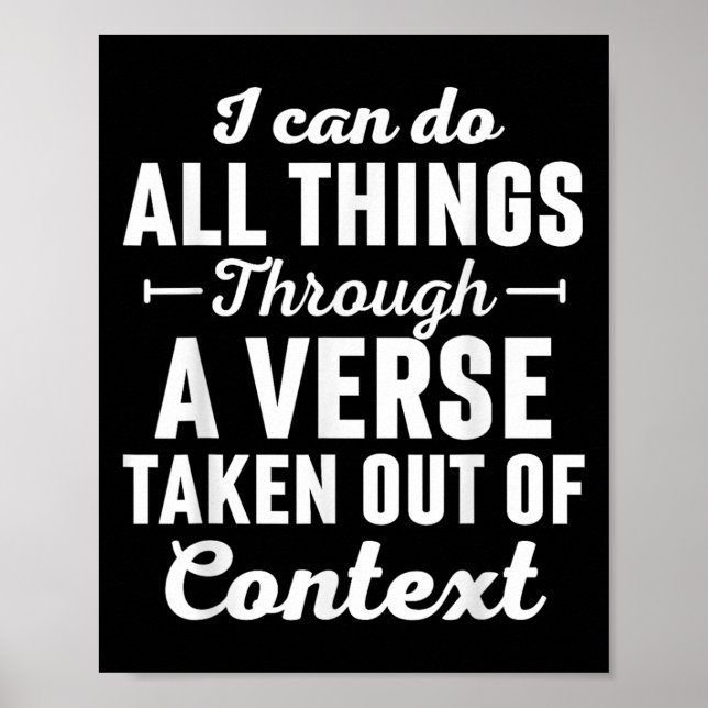 Póster I Can Do All Things Through A Verse Taken Out Of C (Frente)