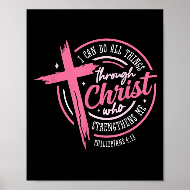 Póster I Can Do All Things Through Christ Breast Cancer A (Frente)