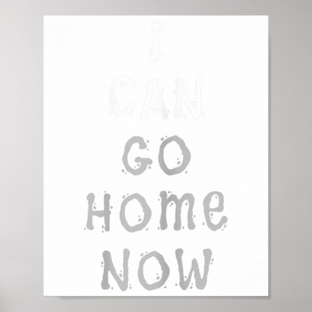 Póster I Can Go Home Now Gym Women's Workout Motivational (Frente)