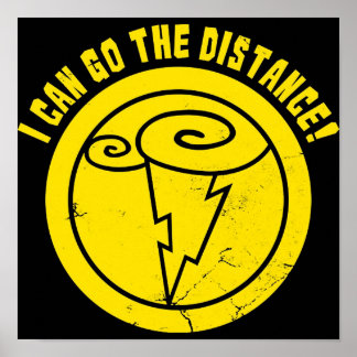 Póster I Can Go The Distance TShirt