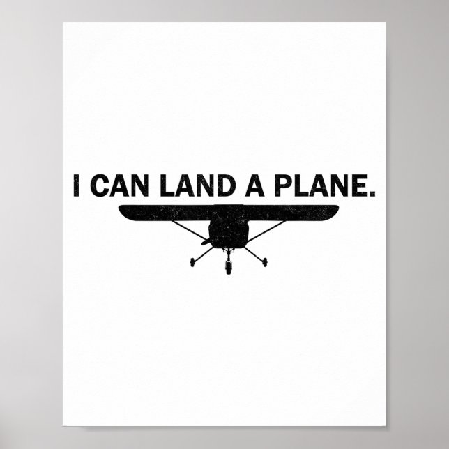 Póster I Can Land A Plane Funny Lot Aviation Quote  (Frente)