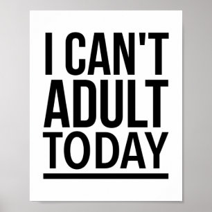 Póster I can’t adult today