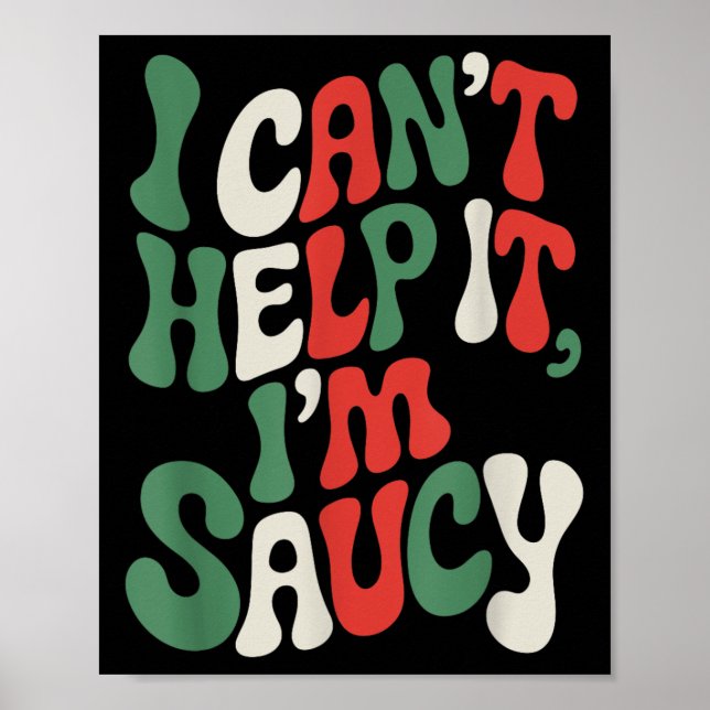 Póster I Can’t Help It I’m Saucy, Pasta Lover Italian Spa (Frente)