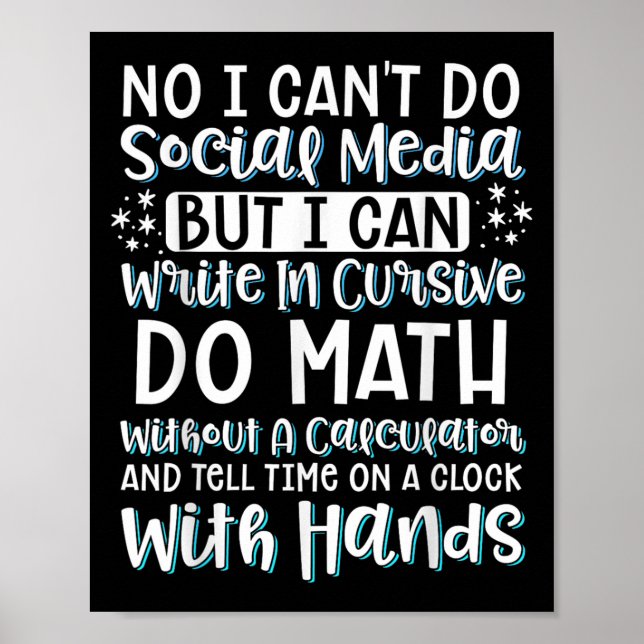 Póster I Can't Do Social Media But I Can Write In Cursive (Frente)