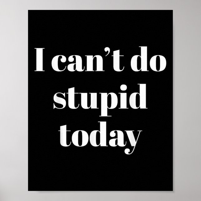 Póster I Can't Do Stud Today  (Frente)