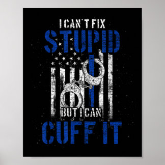 Póster I Cant Fix Stud But I Can Cuff It Lice 