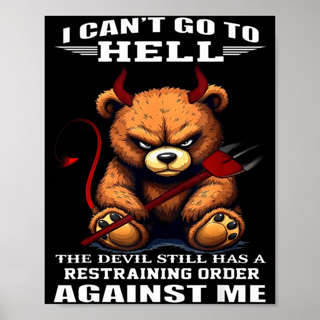Póster I Can't Go To Hell The Devil Still Has A Restraini (Frente)