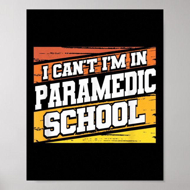 Póster I Cant I'm In Paramedic School  (Frente)
