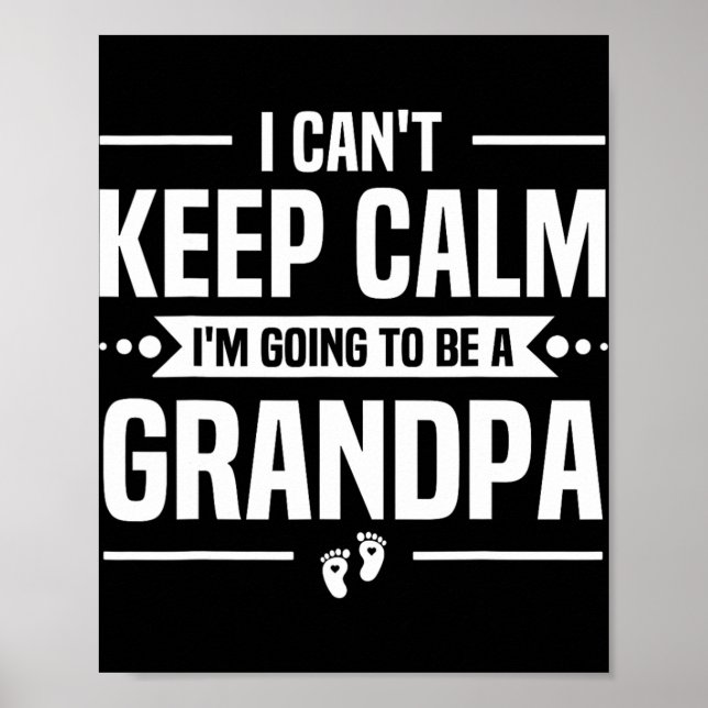 Póster I Can't Keep Calm I'm Going To Be A Grandpa  (Frente)