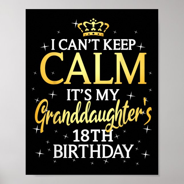 Póster I Cant Keep Calm Its My Granddaughter 18th Birthda (Frente)