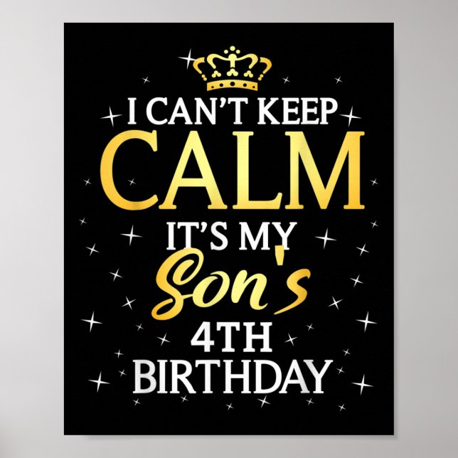 Póster I Cant Keep Calm Its My Son 4th Birthday Party  (Frente)