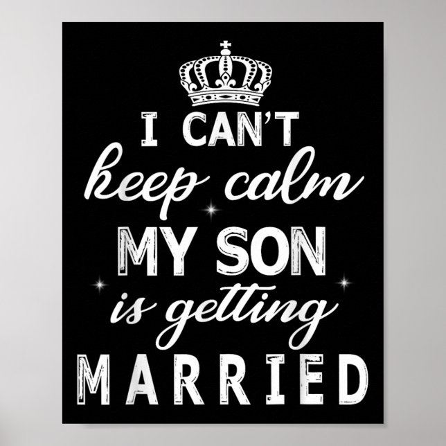 Póster I Can't Keep Calm My Son Is Getting Married Happy  (Frente)