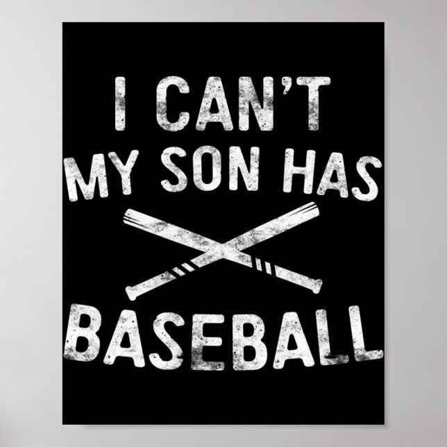 Póster I Can't My Son Has Baseball  Baseball Player Paren (Frente)