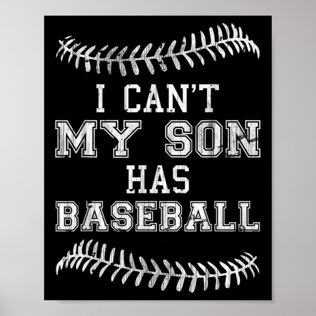 Póster I Can't My Son Has Baseball Player Practice Mom Da (Frente)